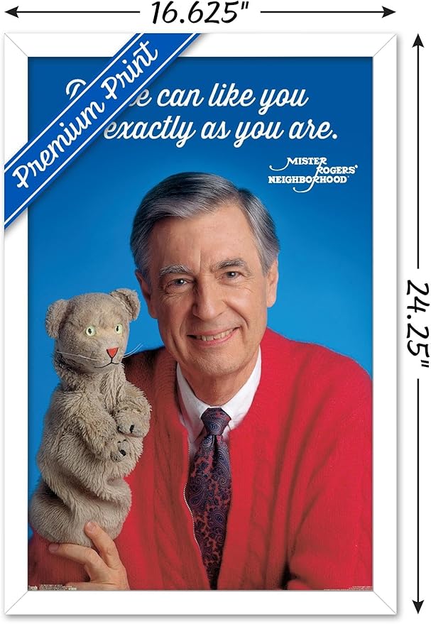 Trends International Mister Rogers - As You Are Wall Poster, 14.725" x 22.375", White Framed Version