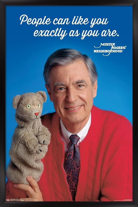 Trends International Mister Rogers - As You Are Wall Poster, 14.725" x 22.375", Black Framed Version