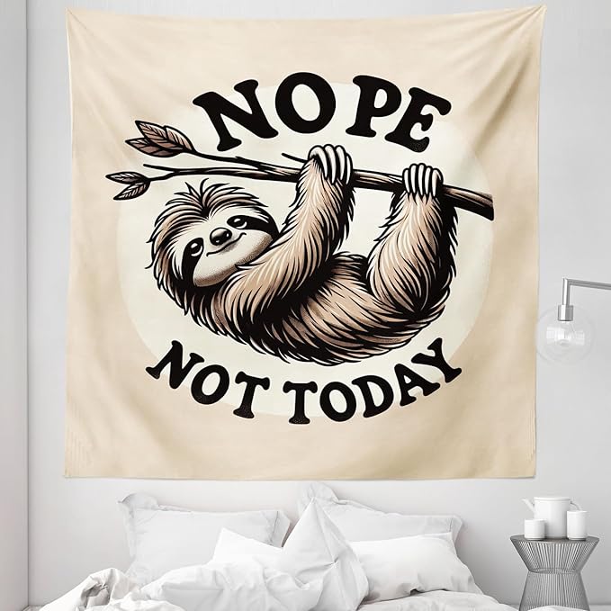 Ambesonne Funny Tapestry Queen Size, Nope Not Today Saying with a Happy Sloth Hanging Down from a Branch, Wall Hanging Bedspread Bed Cover Wall Decor, 88" X 88", Eggshell Pale Brown Black