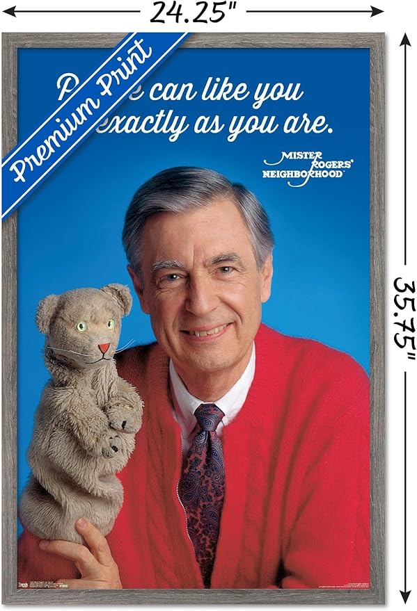 Trends International Mister Rogers - As You Are Wall Poster, 22.375" x 34", Barnwood Framed Version