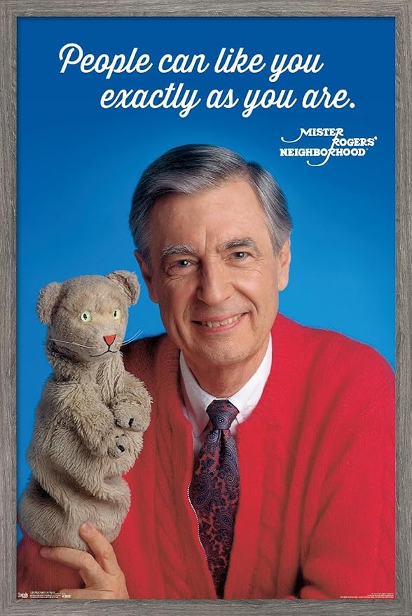 Trends International Mister Rogers - As You Are Wall Poster, 22.375" x 34", Barnwood Framed Version