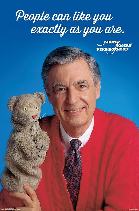 Trends International Mister Rogers - As You Are Wall Poster, 14.725" x 22.375", Premium Unframed Version