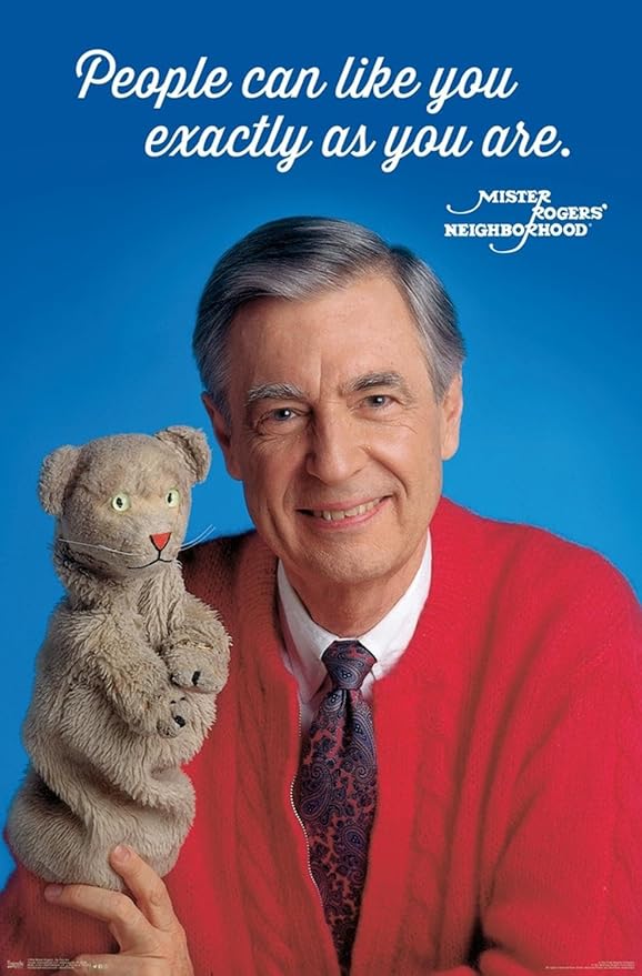 Mister Rogers - As You Are Wall Poster, 19L" x 13W", Premium Unframed Version